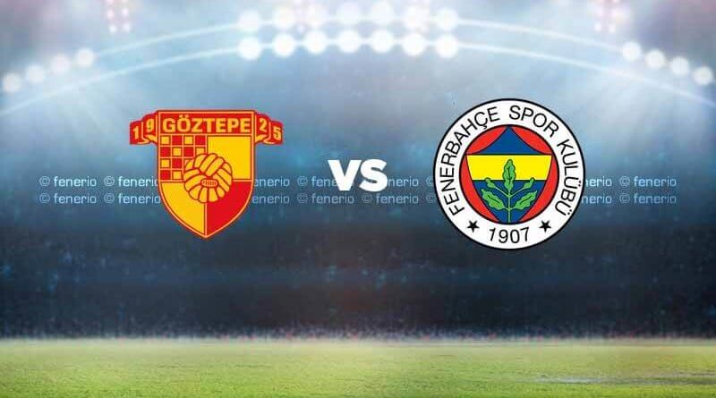 Göztepe - Fenerbahçe