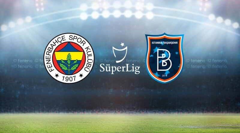 Fenerbahçe - Başakşehir