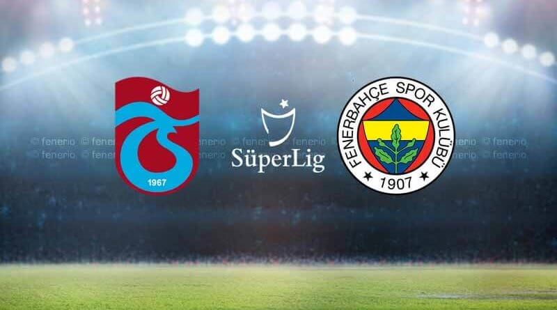 Trabzonspor - Fenerbahçe